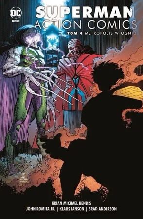 Superman: Action Comics T.4 Metropolis w ogniu - Brian Michael Bendis