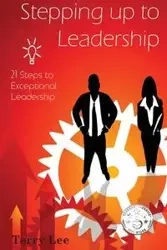 Stepping Up to Leadership - Lee Terry