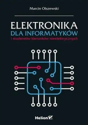 Elektronika dla informatyków i studentów... - Marcin Olszewski