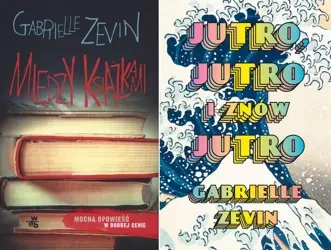 Między książkami + Jutro, jutro i znów jutro - Gabrielle Zevin