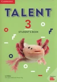 Talent 3 Student's Book - Liz Kilbey, Ward Ciaran, Teresa Ting