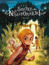 Siostry Niezapominajki T.1 Sen Sary - Giovanni Gregorio Di, Alessandro Barbucci