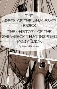 The Wreck of the Whaleship Essex - Howard Brinkley