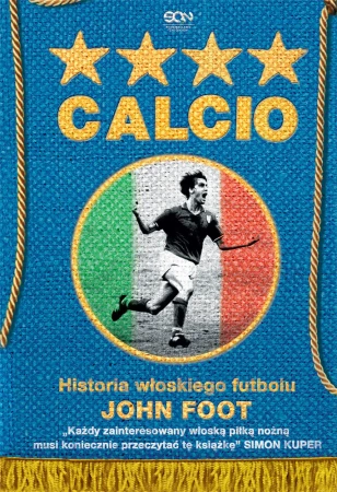 eBook Calcio. Historia włoskiego futbolu - John Foot epub mobi