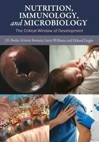 Nutrition, Immunology, and Microbiology - John Butler