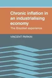 Chronic Inflation in an Industrializing Economy - Vincent Parkin