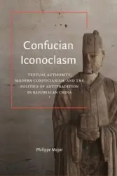Confucian Iconoclasm - Major Philippe