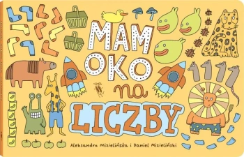 Mam oko na liczby - Aleksandra Mizielińska, Daniel Mizieliński