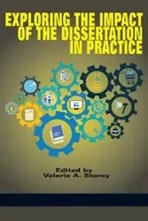 Exploring the Impact of the Dissertation in Practice - Storey Valerie A.