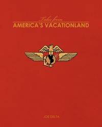 Tales from America's Vacationland - Delta Joe