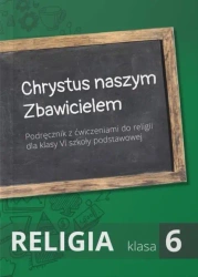 Religia SP 6 podr Chrystus naszym Zbawicielem - praca zbiorowa