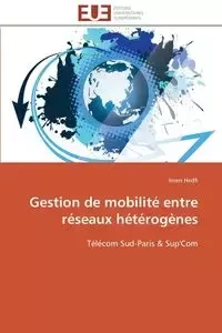 Gestion de mobilité entre réseaux hétérogènes - HEDFI-I