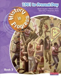 History in Progress: Pupil Book 3 (1901-Present) - Martin Collier, Rosemary Rees, Steve Day, Stuart Clayton