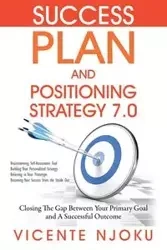 Success Plan and Positioning Strategy 7.0 - Vicente Njoku