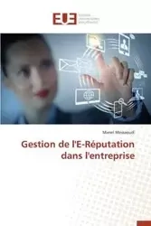 Gestion de l'e-réputation dans l'entreprise - MESSAOUDI-M