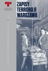 Zapisy terroru II Warszawa - PRACA ZBIOROWA