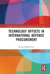 Technology Offsets in International Defence Procurement - Balakrishnan Kogila