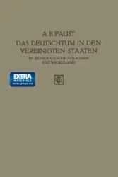 Das Deutschtum in Den Vereinigten Staaten - Albert B. Faust
