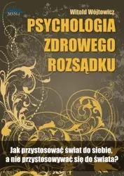 Psychologia zdrowego rozsądku (Wersja audio (MP3)) - Witold Wójtowicz