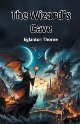 The Wizard's Cave - Thorne Eglanton