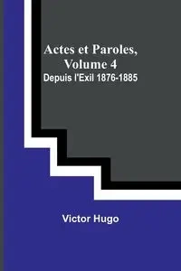 Actes et Paroles, Volume 4 - Hugo Victor
