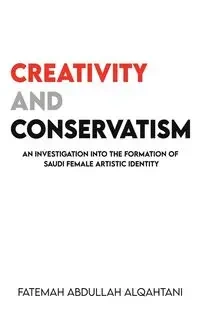 Creativity and Conservatism - Abdullah Alqahtani Fatemah