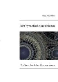 Fünf hypnotische Induktionen - Jochims Inke