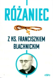 Różaniec z ks. Franciszkiem Blachnickim - praca zbiorowa