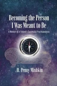 Becoming the Person I Was Meant To Be - Penny Mishkin H.