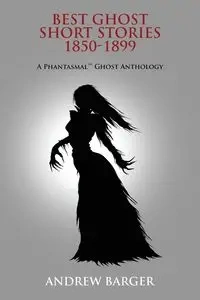 Best Ghost Short Stories 1850-1899 - Stoker Bram