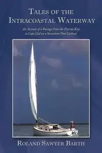 Tales of the Intracoastal Waterway - Roland Barth