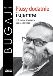 eBook Plusy dodatnie i ujemne czyli polski kapitalizm bez solidarności - Ryszard Bugaj mobi epub