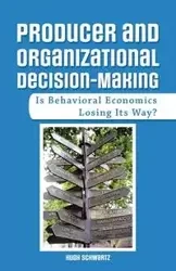 Producer and Organizational Decision-Making - Hugh Schwartz