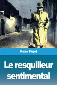 Le resquilleur sentimental - Pujol René