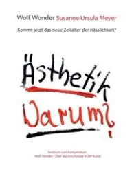 Ästhetik Warum? Kommt jetzt das neue Zeitalter der Hässlichkeit? - Wonder Wolf