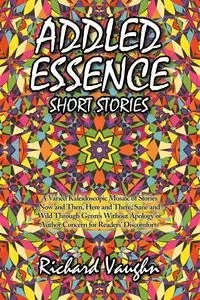 ADDLED ESSENCE - Vaughn Richard