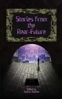 Stories from the Near-Future - Steven Grassie