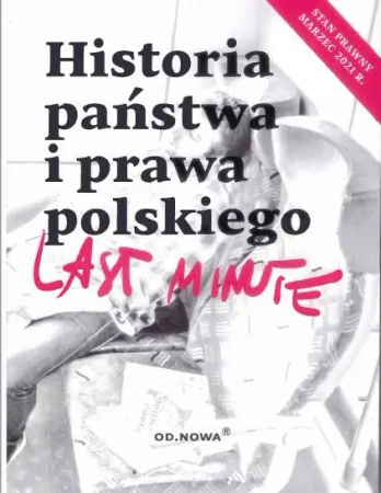 Historia Państwa i Prawa 2021. Last Minute - Opracowanie zbiorowe