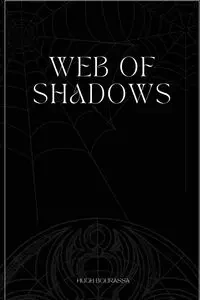 Web of Shadows - Hugh Bourassa