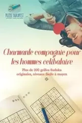 Charmante compagnie pour les hommes célibataire | Plus de 200 grilles Sudoku originales, niveaux facile à moyen - Puzzle Therapist