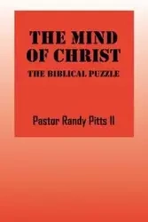 The Mind of Christ - Randy Pitts II Pastor
