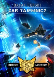 eBook Rubieże imperium. Tom 2: Żar tajemnicy - Rafał Dębski epub mobi