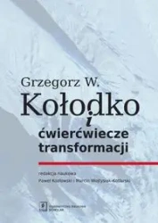 Grzegorz W. Kołodko i ćwierćwiecze transformacji - praca zbiorowa