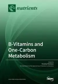 B-Vitamins and One-Carbon Metabolism - Pentieva Kristina