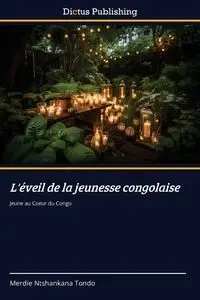 L'éveil de la jeunesse congolaise - Ntshankana Tondo Merdie