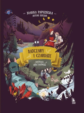 Bajczary i czarbaje - Joanna Papuzińska, Anna Łazowska