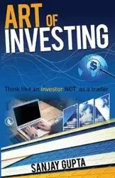 Art of Investing - Gupta Sanjay
