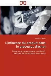 L'influence du produit dans le processus d'achat - LE GUEIN-T