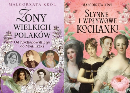 Żony wielkich Polaków Od Kochanowskiego do Moniuszki + Słynne i wpływowe - Małgorzata Król