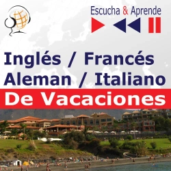 eBook Inglés / Francés / Italiano / Aleman - De Vacaciones. Escucha & Aprende (for Spanish speakers) - Dorota Guzik mp3